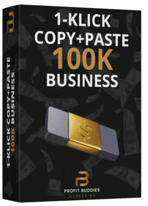 1-Klick Copy+ Paste 100k Business, Profitbuddies, Daniel Kocks, Fabian Habich